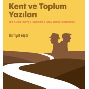 Göç Penceresinden Kent ve Toplum Yazıları