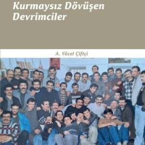 Kurmaysız Dövüşen Devrimciler - 2.Baskı