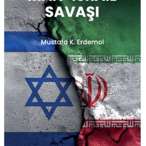 İran - İsrail Savaşı