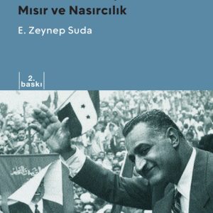 Arap Milliyetçiliği: Mısır ve Nasırcılık