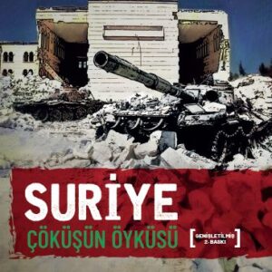 Suriye - Çöküşün Öyküsü - 2.Baskı